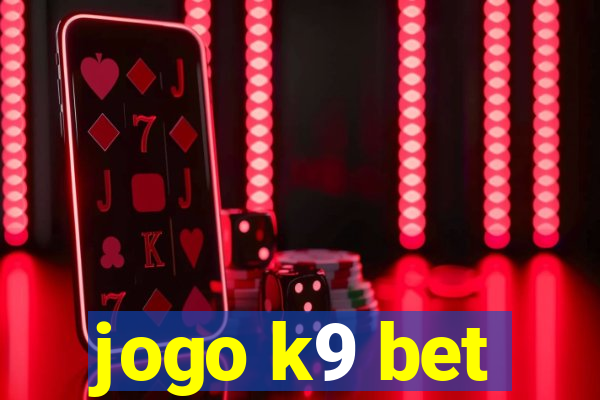 jogo k9 bet